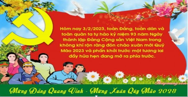 Chào mừng kỷ niệm 93 năm Ngày thành lập Đảng Cộng sản Việt Nam (03/2/1930-03/2/2023): Mừng Đảng - Mừng Xuân - Mừng quê hương đổi mới