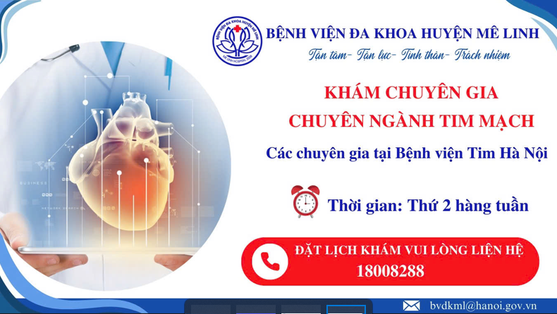 Chuyên gia Tim mạch Bệnh viện Tim Hà Nội Khám Bệnh tại Bệnh viện Đa khoa huyện Mê Linh vào Thứ Hai