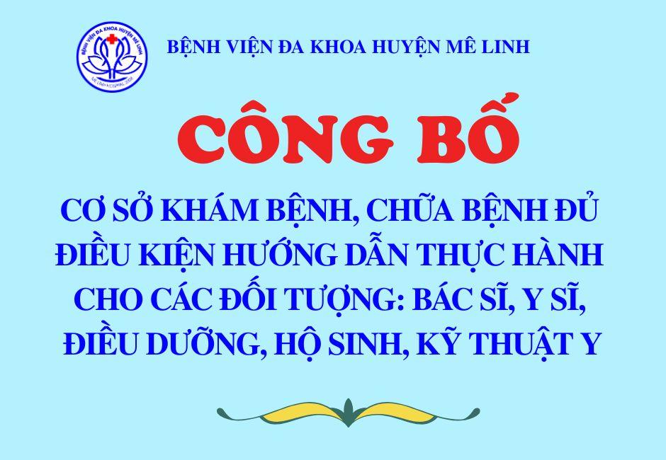 Công bố Bệnh viện đa khoa huyện Mê Linh đáp ứng yêu cầu là cơ sở hướng dẫn thực hành