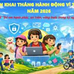 💙THÁNG HÀNH ĐỘNG VÌ TRẺ EM 2026: BẢO VỆ, CHĂM SÓC TRẺ EM TOÀN DIỆN