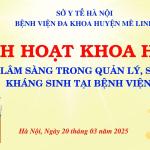 Bệnh viện Đa khoa huyện Mê Linh tổ chức sinh hoạt khoa học về Dược lâm sàng trong quản lý sử dụng kháng sinh