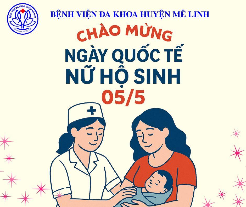 CHÀO MỪNG NGÀY QUỐC TẾ HỘ SINH NĂM 2025