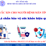 VÌ SAO BỆNH NHÂN MÃN TÍNH CẦN TIÊM CHỦNG ĐẦY ĐỦ VÀ ĐỀU ĐẶN?